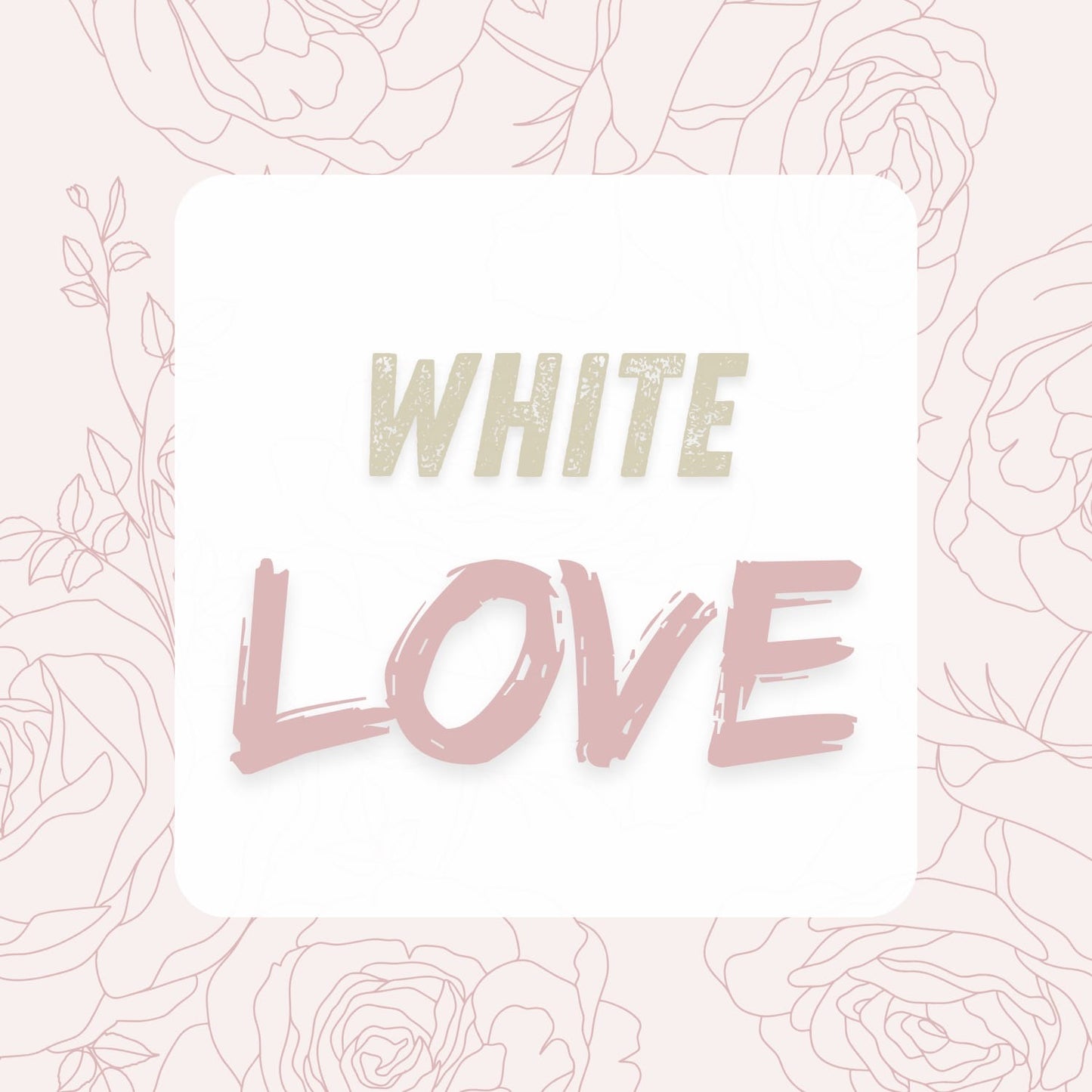 White Love